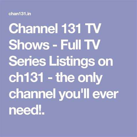 channel 131 tv shows.